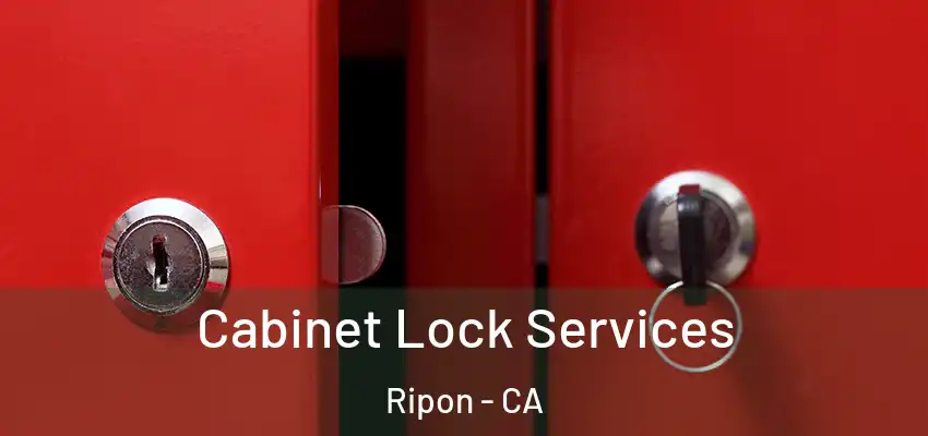  Cabinet Lock Services Ripon - CA