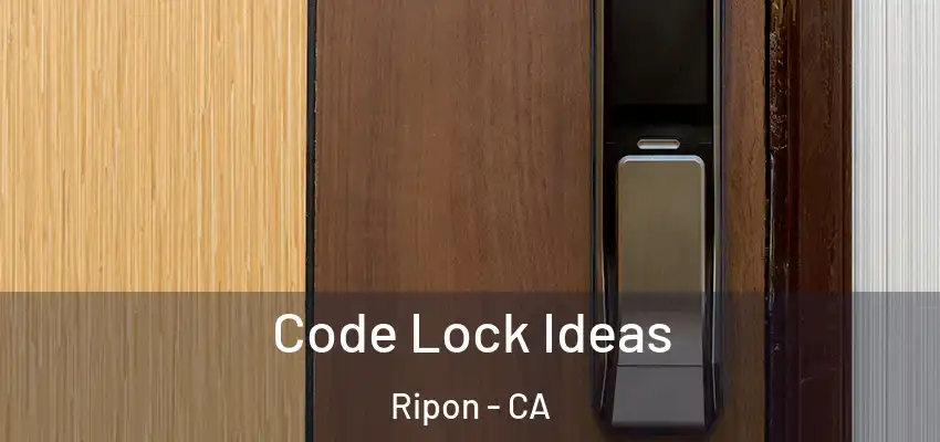  Code Lock Ideas Ripon - CA