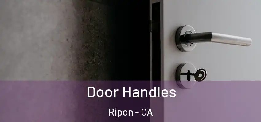  Door Handles Ripon - CA
