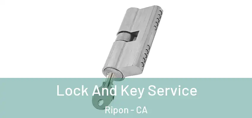 Lock And Key Service Ripon - CA