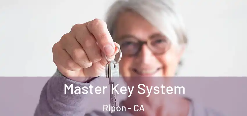  Master Key System Ripon - CA