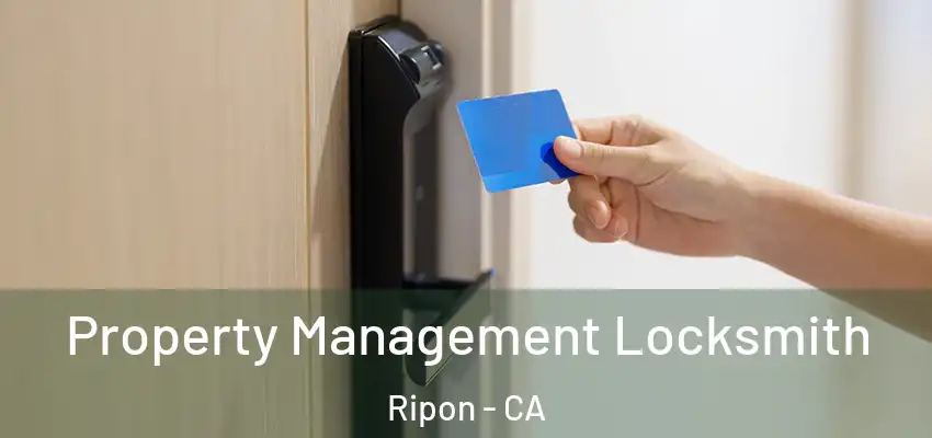  Property Management Locksmith Ripon - CA