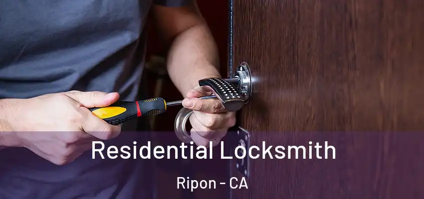  Residential Locksmith Ripon - CA
